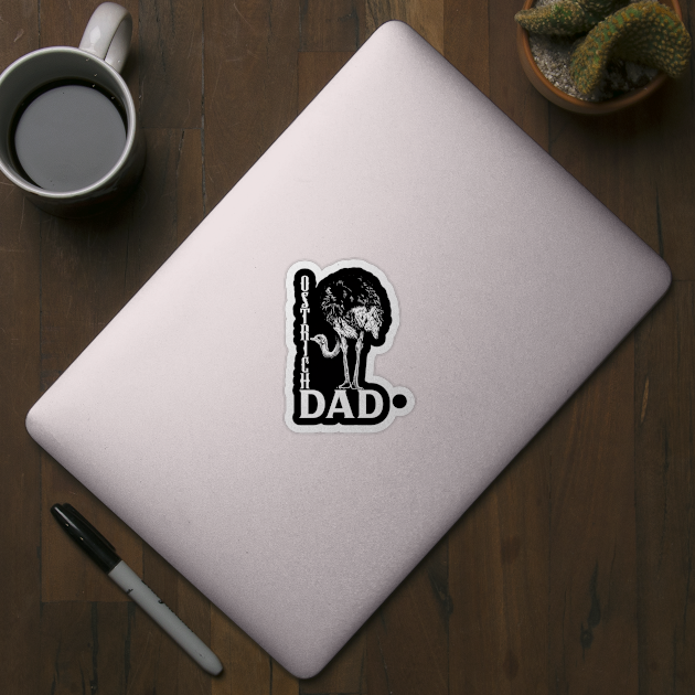 Ostrich lover - Ostrich Dad by Modern Medieval Design